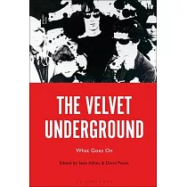 The Velvet Underground： What Goes on