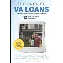 The Book on VA Loans： An Essential Guide to Maximizing Your Home Loan Benefits
