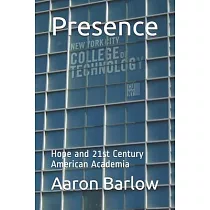 Presence： Hope and 21st Century American Academia