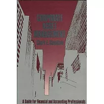 Corporate Asset Management： A Guide for Financial and Accounting Professionals