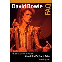 David Bowie FAQ： All That’s Left to Know about Rock’s Finest Actor