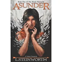Asunder： Book One of The King’’s Renegade