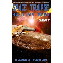 Space Traipse： Hold My Beer， Season 2： Science Fiction Parody