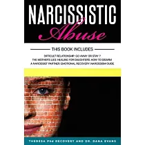 Narcissistic Abuse： This Book Includes： Difficult Relationship： Go Away or Stay. The Mothers Lies： Healing for Daughters. How to Disarm a