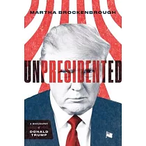 Unpresidented： A Biography of Donald Trump