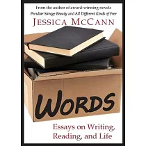Words： Essays on Writing， Reading， and Life