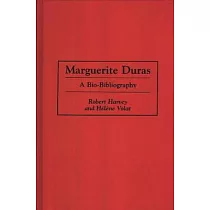 Marguerite Duras： A Bio─Bibliography