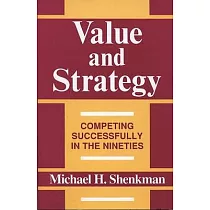 Value and Strategy： Competing Successfully in the Nineties