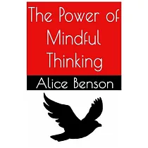 The Power of Mindful Thinking
