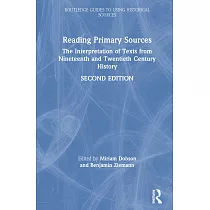 Reading Primary Sources： The Interpretation of Texts from Nineteenth and Twentieth Century History