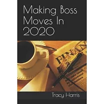 Making Boss Moves In 2020
