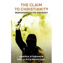 The Claim to Christianity： Responding to the Far Right