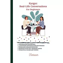 Kyrgyz： Real─Life Conversation for Beginners