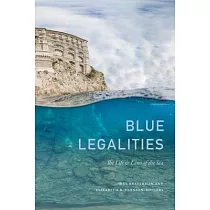 Blue Legalities： The Life and Laws of the Sea
