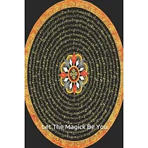 Let The Magick Be You： Take control of your life write your Future Scroll