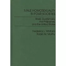 Male Homosexuality in Four Societies： Brazil， Guatemala， the Philippines， and the United States