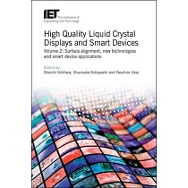 High Quality Liquid Crystal Displays and Smart Devices： Surface Alignment， New Technologies and Smart Device Applications