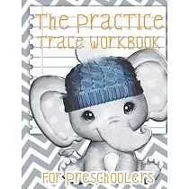 The Practice Trace Wookbook For Preschoolers： Learn to Trace Numbers Counting Workbook For Kids