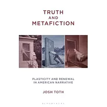 Truth and Metafiction： Plasticity and Renewal in American Narrative
