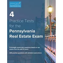 4 Practice Tests for the Pennsylvania Real Estate Exam： 440 Practice Questions with Detailed Explanations