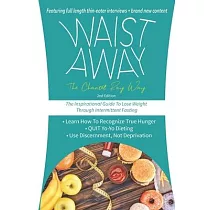 Waist Away： The Inspirational Guide to Lose Weight Through Intermittent Fasting