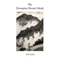 The Dystopian Hermit Monk