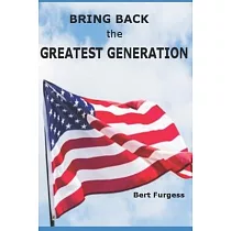 Bring Back the Greatest Generation