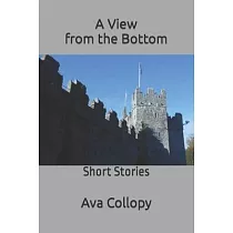 A View from the Bottom： Short Stories