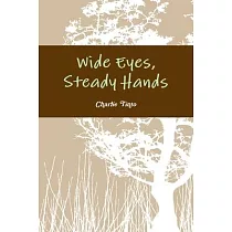 Wide Eyes， Steady Hands