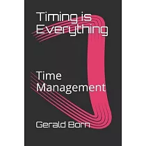 Timing is Everything： Time Management