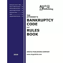 The Attorney’’s Bankruptcy Code and Rules Book