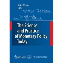 The Science and Practice of Monetary Policy Today： The Deutsche Bank Prize in Financial Economics 2007