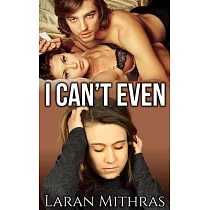 I Can’’t Even