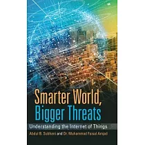Smarter World， Bigger Threats： Understanding the Internet of Things