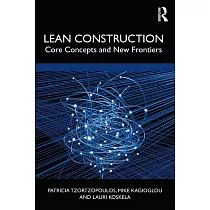 Lean Construction： Core Concepts and New Frontiers