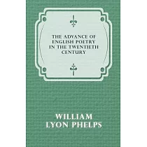 The Advance of English Poetry in the Twentieth Century (1918)