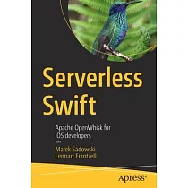 Serverless Swift： Apache Openwhisk for IOS Developers