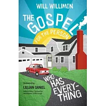 The Gospel for the Person Who Has Everything