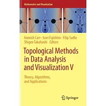 Topological Methods in Data Analysis and Visualization V： Theory， Algorithms， and Applications