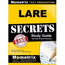 LARE Secrets： LARE Test Review for the Landscape Architect Registration Exam