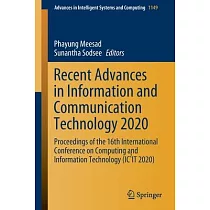 Recent Advances in Information and Communication Technology 2020： Proceedings of the 16th International Conference on Computing and Information Techno
