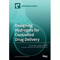 Designing Hydrogels for Controlled Drug Delivery