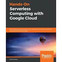 Hands─On Serverless Computing with Google Cloud