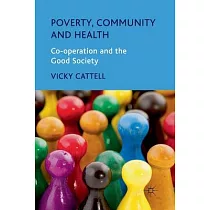 Poverty， Community and Health： Co─Operation and the Good Society