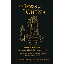 The Jews of China： v. 1： Historical and Comparative Perspectives