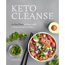 Keto Cleanse： 14─Day Plans to Reset with a Clean Ketogenic Diet