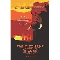 The Elephant Slayer： The Elephant Slayer