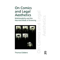 On Comics and Legal Aesthetics： Multimodality and the Haunted Mask of Knowing
