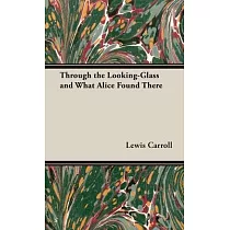 Through the Looking─Glass and What Alice Found There