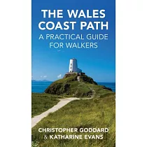 The Wales Coast Path： A Practical Guide for Walkers